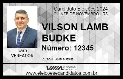 Candidato VILSON  LAMB BUDKE 2024 - QUINZE DE NOVEMBRO - Eleições