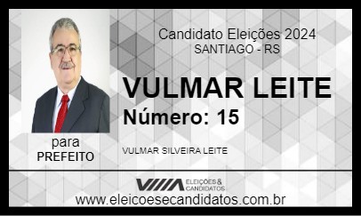 Candidato VULMAR LEITE 2024 - SANTIAGO - Eleições