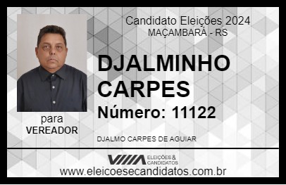 Candidato DJALMINHO CARPES 2024 - MAÇAMBARÁ - Eleições