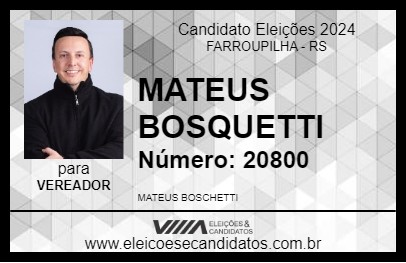 Candidato MATEUS BOSCHETTI 2024 - FARROUPILHA - Eleições