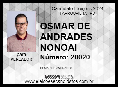 Candidato OSMAR DE ANDRADES    NONOAI 2024 - FARROUPILHA - Eleições