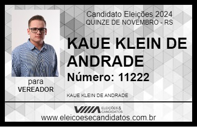 Candidato KAUE KLEIN DE ANDRADE 2024 - QUINZE DE NOVEMBRO - Eleições