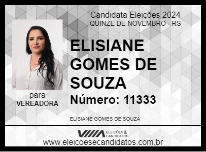 Candidato ELISIANE GOMES DE SOUZA 2024 - QUINZE DE NOVEMBRO - Eleições