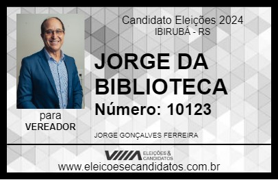 Candidato JORGE DA BIBLIOTECA 2024 - IBIRUBÁ - Eleições