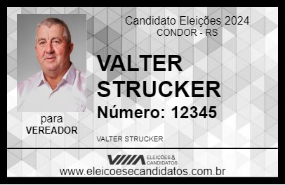 Candidato VALTER STRUCKER 2024 - CONDOR - Eleições