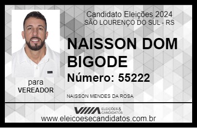 Candidato NAISSON DOM BIGODE 2024 - SÃO LOURENÇO DO SUL - Eleições