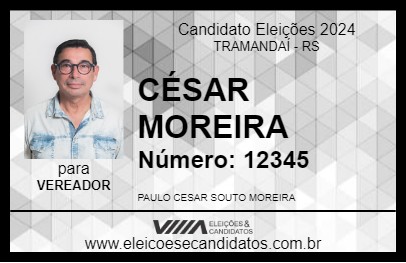 Candidato CÉSAR MOREIRA 2024 - TRAMANDAÍ - Eleições