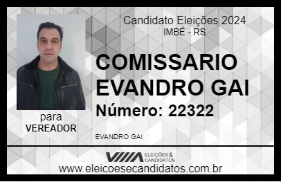 Candidato COMISSARIO EVANDRO GAI 2024 - IMBÉ - Eleições