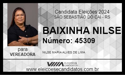 Candidato BAIXINHA NILSE 2024 - SÃO SEBASTIÃO DO CAÍ - Eleições