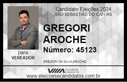 Candidato GREGORI AROCHE 2024 - SÃO SEBASTIÃO DO CAÍ - Eleições