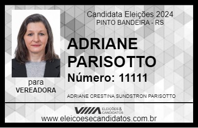 Candidato ADRIANE PARISOTTO 2024 - PINTO BANDEIRA - Eleições