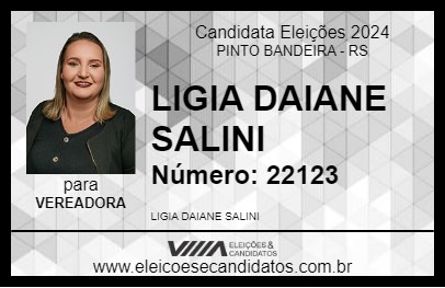 Candidato LIGIA DAIANE SALINI 2024 - PINTO BANDEIRA - Eleições