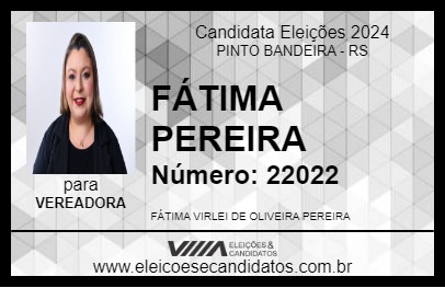 Candidato FÁTIMA PEREIRA 2024 - PINTO BANDEIRA - Eleições