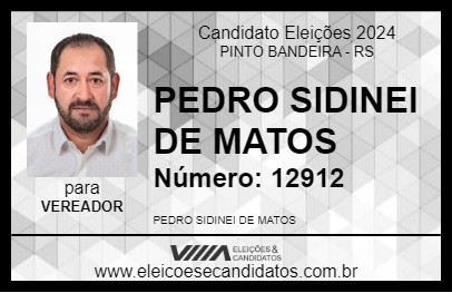 Candidato PEDRO SIDNEI DE MATOS 2024 - PINTO BANDEIRA - Eleições