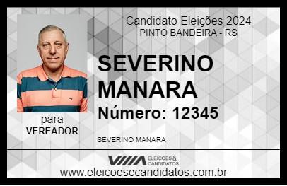 Candidato SEVERINO MANARA 2024 - PINTO BANDEIRA - Eleições