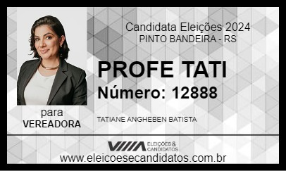 Candidato PROFE TATI 2024 - PINTO BANDEIRA - Eleições