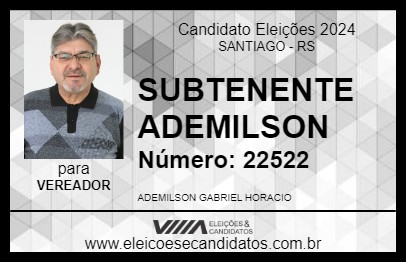 Candidato SUBTENENTE ADEMILSON 2024 - SANTIAGO - Eleições