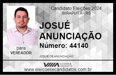 Candidato JOSUÉ ANUNCIAÇÃO 2024 - IBIRAPUITÃ - Eleições