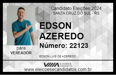 Candidato EDSON AZEREDO 2024 - SANTA CRUZ DO SUL - Eleições