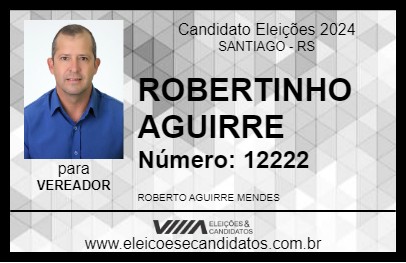 Candidato ROBERTINHO AGUIRRE 2024 - SANTIAGO - Eleições