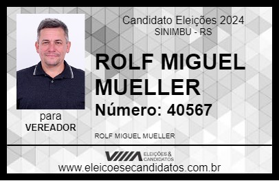 Candidato ROLF MIGUEL MUELLER 2024 - SINIMBU - Eleições