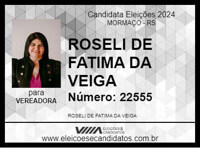 Candidato ROSELI DE FATIMA DA VEIGA 2024 - MORMAÇO - Eleições