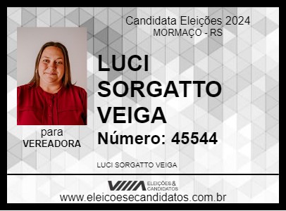 Candidato LUCI SORGATTO VEIGA 2024 - MORMAÇO - Eleições