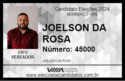 Candidato JOELSON DA ROSA 2024 - MORMAÇO - Eleições