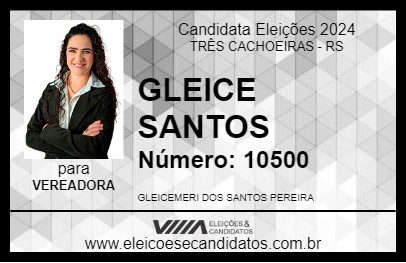 Candidato GLEICE SANTOS 2024 - TRÊS CACHOEIRAS - Eleições