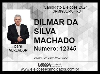 Candidato DILMAR DA SILVA MACHADO 2024 - FORMIGUEIRO - Eleições