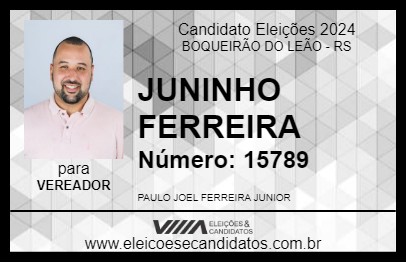 Candidato JUNINHO FERREIRA 2024 - BOQUEIRÃO DO LEÃO - Eleições