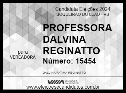 Candidato PROFESSORA DALVINA REGINATTO 2024 - BOQUEIRÃO DO LEÃO - Eleições