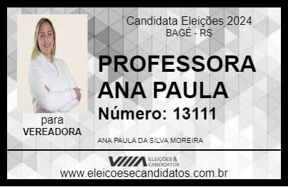 Candidato PROFESSORA ANA PAULA 2024 - BAGÉ - Eleições