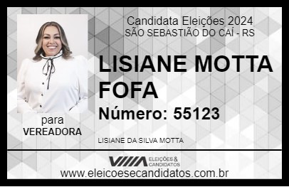 Candidato LISIANE MOTTA FOFA 2024 - SÃO SEBASTIÃO DO CAÍ - Eleições