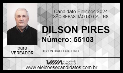 Candidato DILSON PIRES 2024 - SÃO SEBASTIÃO DO CAÍ - Eleições