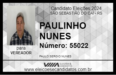 Candidato PAULINHO NUNES 2024 - SÃO SEBASTIÃO DO CAÍ - Eleições