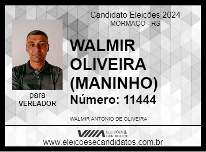 Candidato WALMIR OLIVEIRA (MANINHO)  2024 - MORMAÇO - Eleições