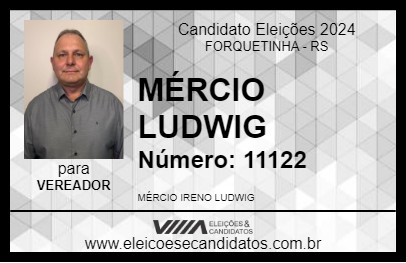 Candidato MÉRCIO LUDWIG 2024 - FORQUETINHA - Eleições