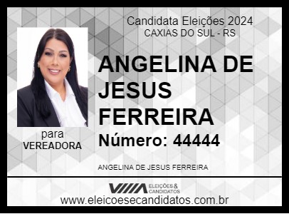 Candidato ANGELINA DE JESUS FERREIRA 2024 - CAXIAS DO SUL - Eleições