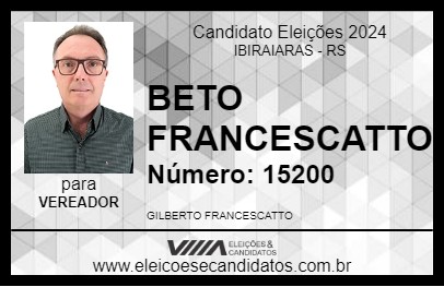 Candidato BETO FRANCESCATTO 2024 - IBIRAIARAS - Eleições