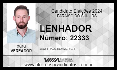 Candidato LENHADOR 2024 - PARAÍSO DO SUL - Eleições