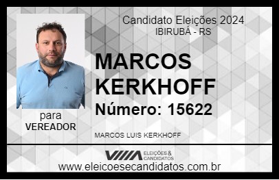 Candidato MARCOS KERKHOFF 2024 - IBIRUBÁ - Eleições