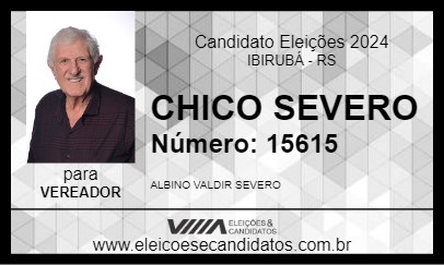 Candidato CHICO SEVERO 2024 - IBIRUBÁ - Eleições