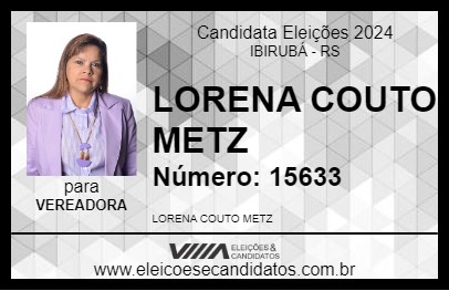 Candidato LORENA COUTO METZ 2024 - IBIRUBÁ - Eleições