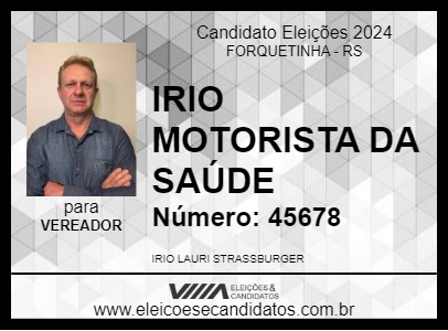 Candidato IRIO MOTORISTA DA SAÚDE 2024 - FORQUETINHA - Eleições