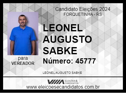 Candidato LEONEL AUGUSTO SABKE 2024 - FORQUETINHA - Eleições