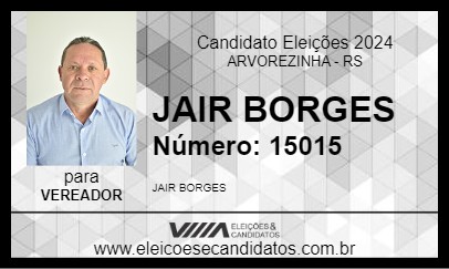 Candidato JAIR BORGES 2024 - ARVOREZINHA - Eleições