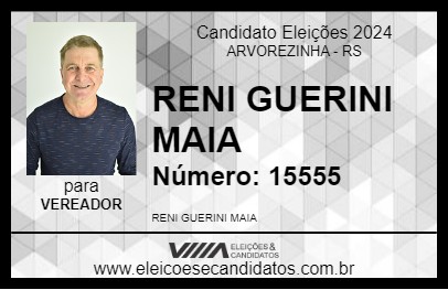 Candidato RENI GUERINI MAIA 2024 - ARVOREZINHA - Eleições