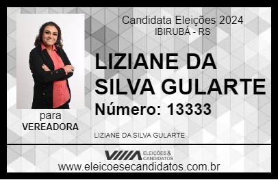 Candidato LIZIANE DA SILVA GULARTE 2024 - IBIRUBÁ - Eleições