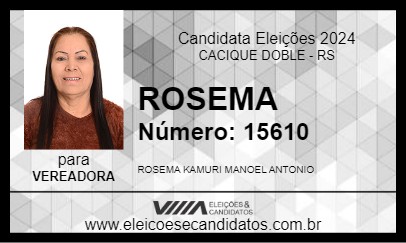 Candidato ROSEMA 2024 - CACIQUE DOBLE - Eleições